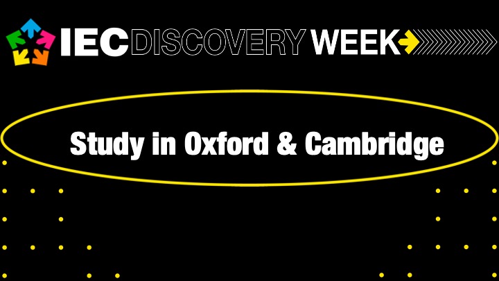 IEC Discovery Week: Study in Oxford & Cambridge