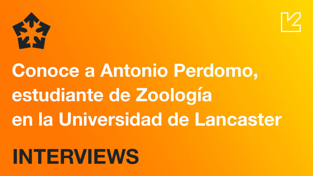 IEC Interviews: "Conoce a Antonio Perdomo, estudiante de Zoología en la Universidad de Lancaster"